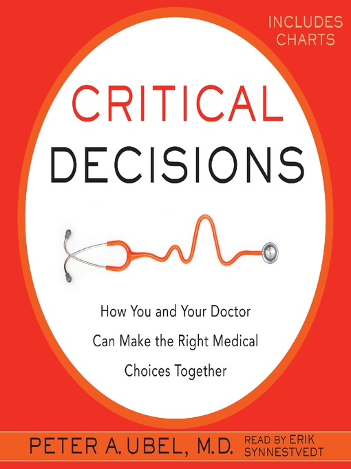 Title details for Critical Decisions by Peter A. Ubel - Available